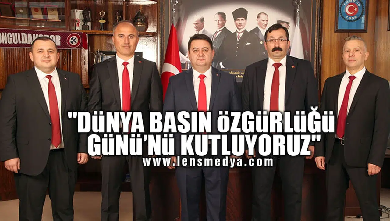 "DÜNYA BASIN ÖZGÜRLÜĞÜ GÜNÜ'NÜ KUTLUYORUZ"