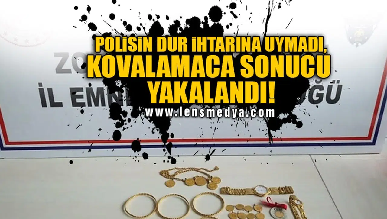 POLİSİN DUR İHTARINA UYMADI, KOVALAMACA SONUCU YAKALANDI!