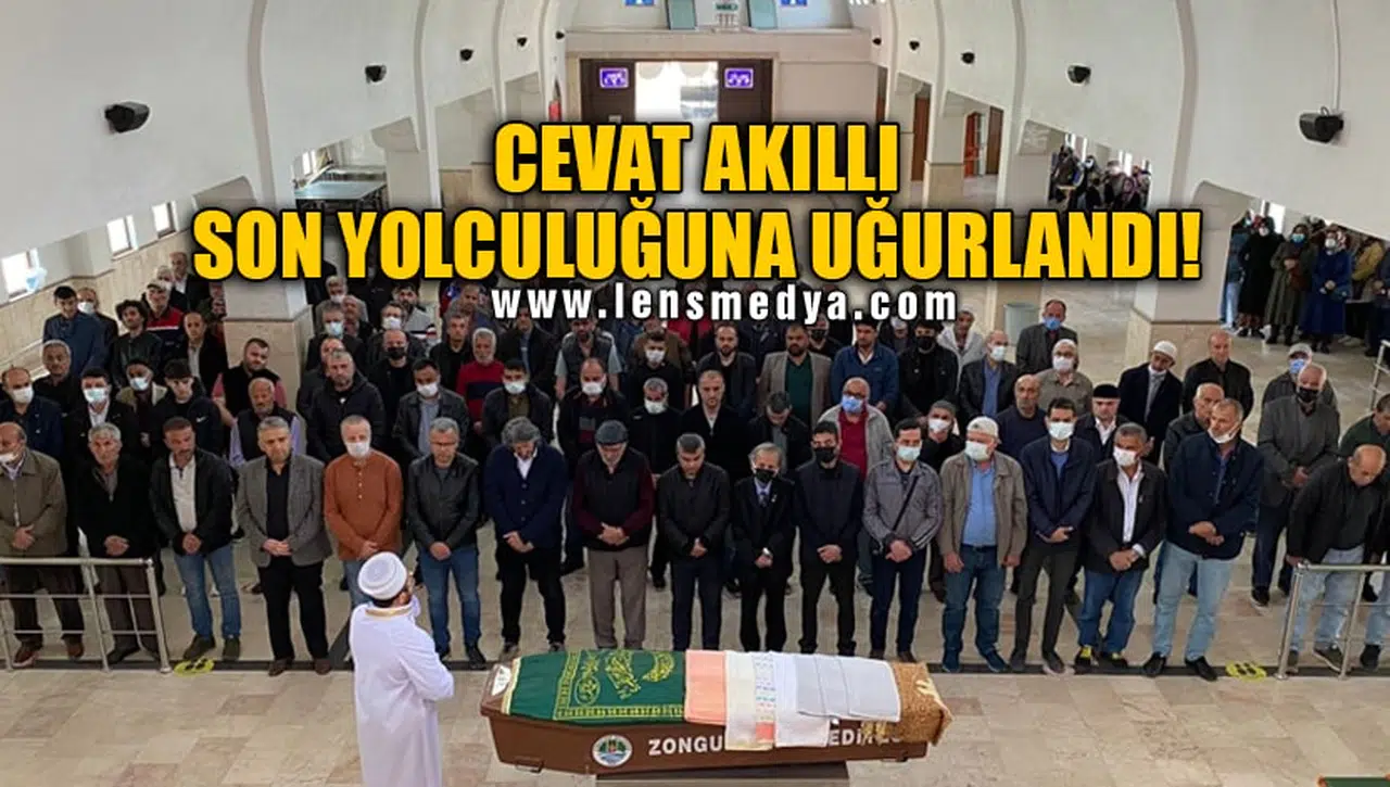 CEVAT AKILLI SON YOLCULUĞUNA UĞURLANDI!