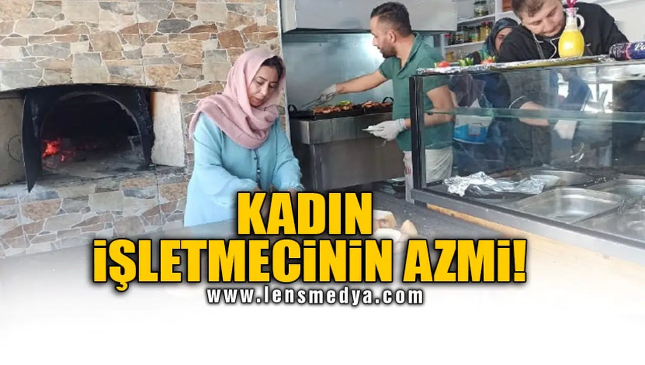 KADIN İŞLETMECİNİN AZMİ!