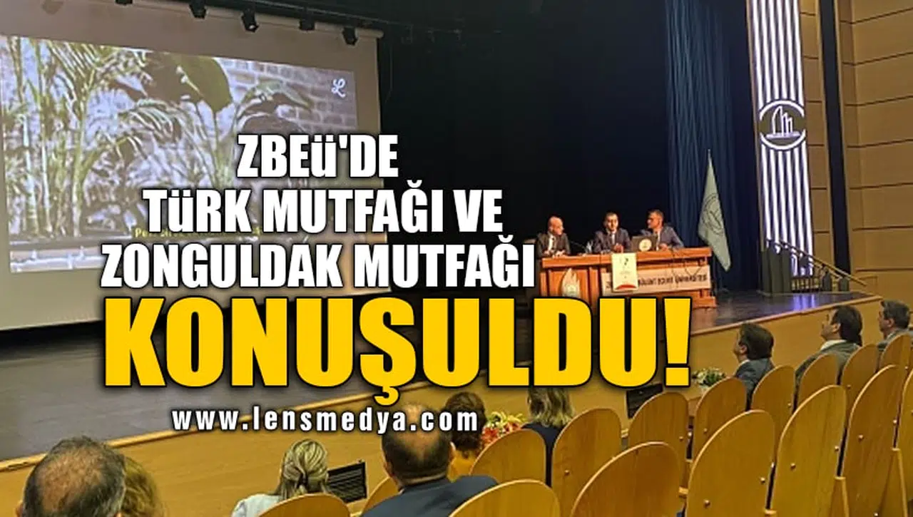 ZBEÜ'DE TÜRK MUTFAĞI VE ZONGULDAK MUTFAĞI KONUŞULDU!