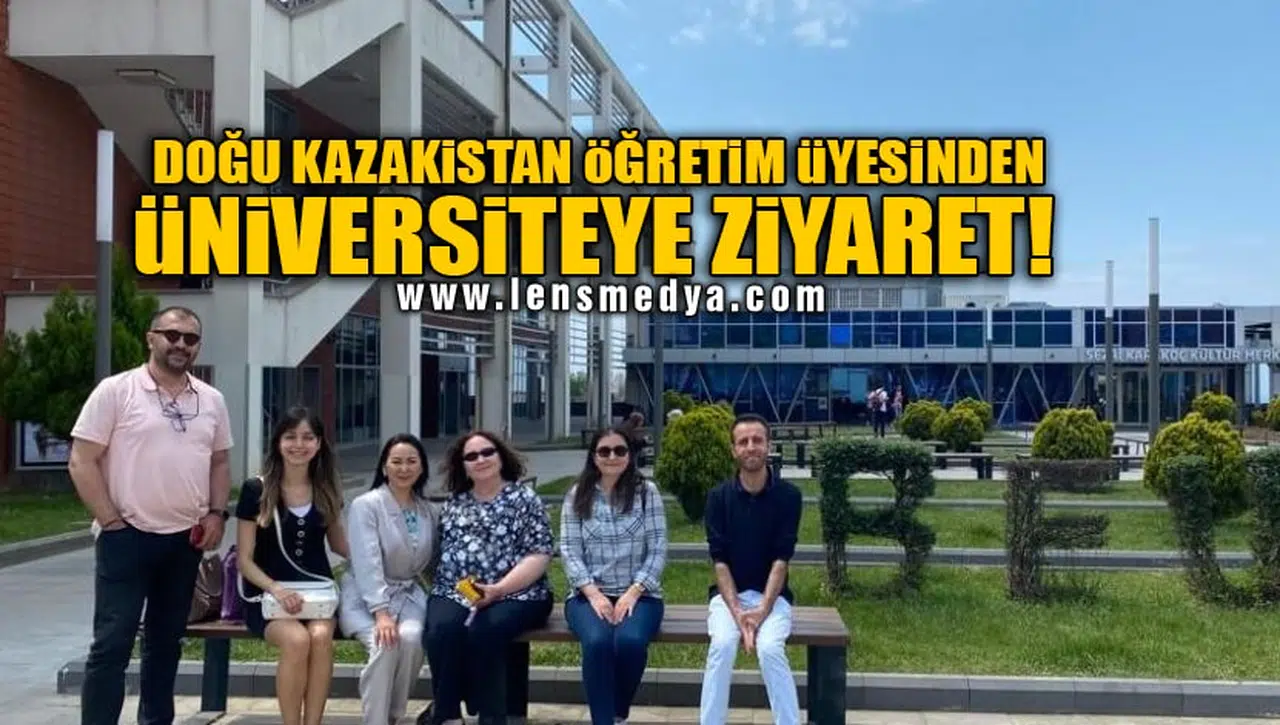 DOĞU KAZAKİSTAN ÖĞRETİM ÜYESİNDEN ÜNİVERSİTEYE ZİYARET!