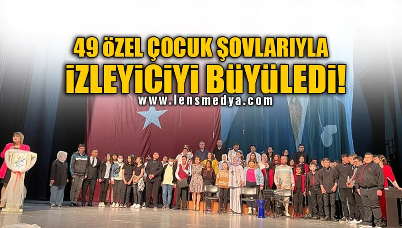 49 ÖZEL ÇOCUK ŞOVLARIYLA İZLEYİCİYİ BÜYÜLEDİ!