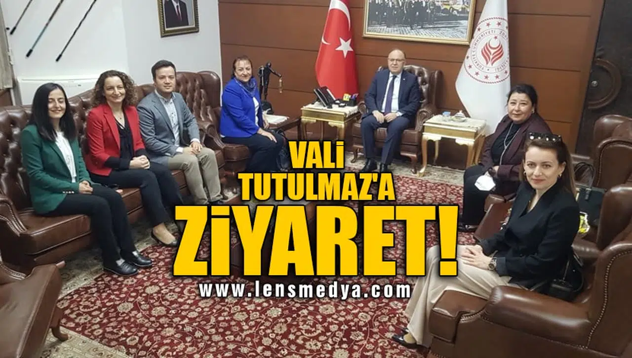 VALİ TUTULMAZ'A ZİYARET!