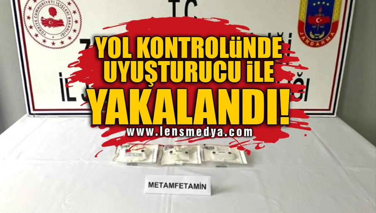 YOL KONTROLÜNDE UYUŞTURUCU İLE YAKALANDI!