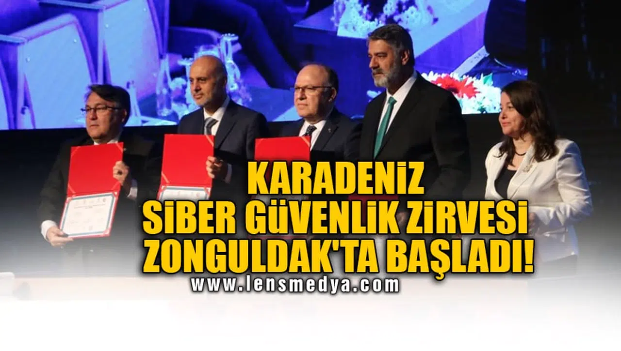 KARADENİZ SİBER GÜVENLİK ZİRVESİ ZONGULDAK'TA BAŞLADI!