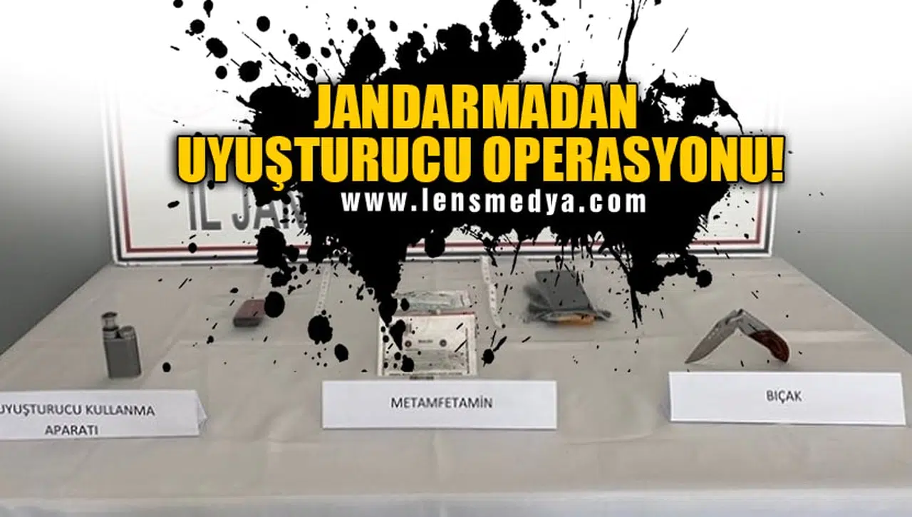 JANDARMADAN UYUŞTURUCU OPERASYONU!