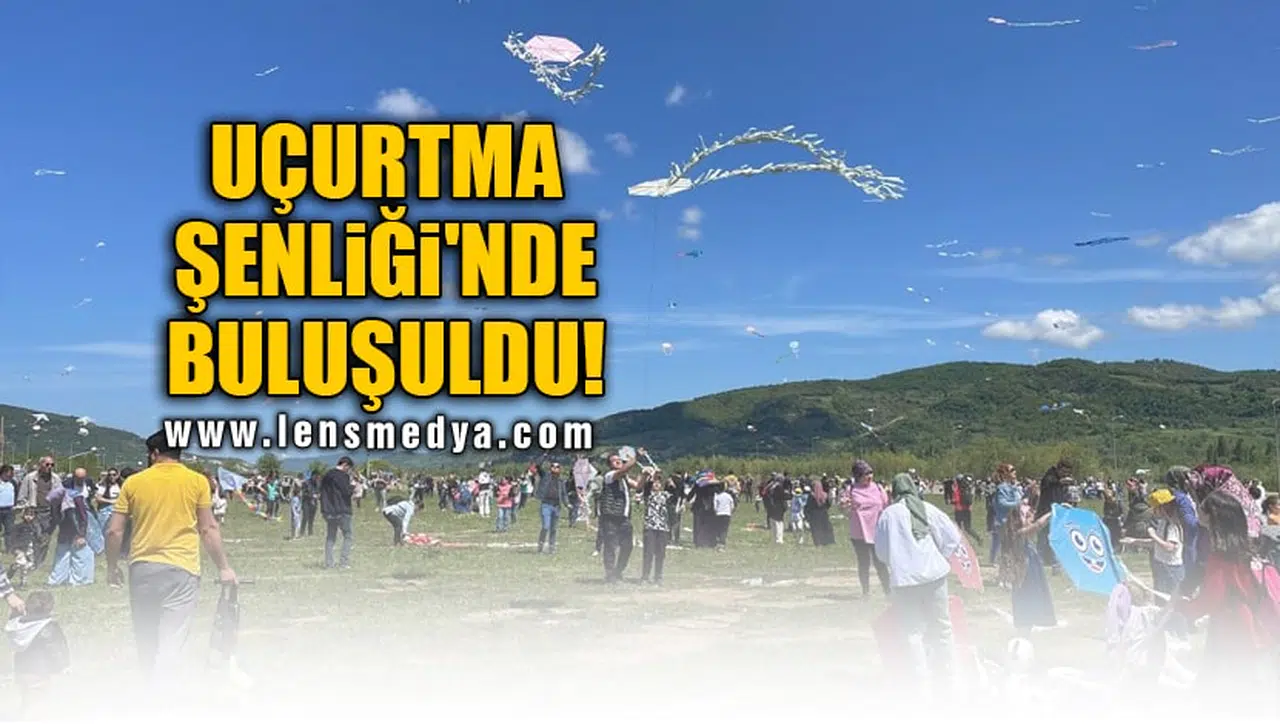 UÇURTMA ŞENLİĞİ'NDE BULUŞULDU!