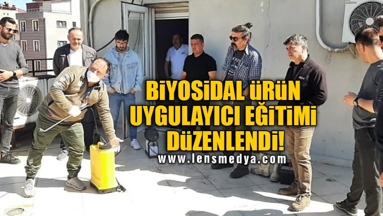 BİYOSİDAL ÜRÜN UYGULAYICI EĞİTİMİ DÜZENLENDİ!