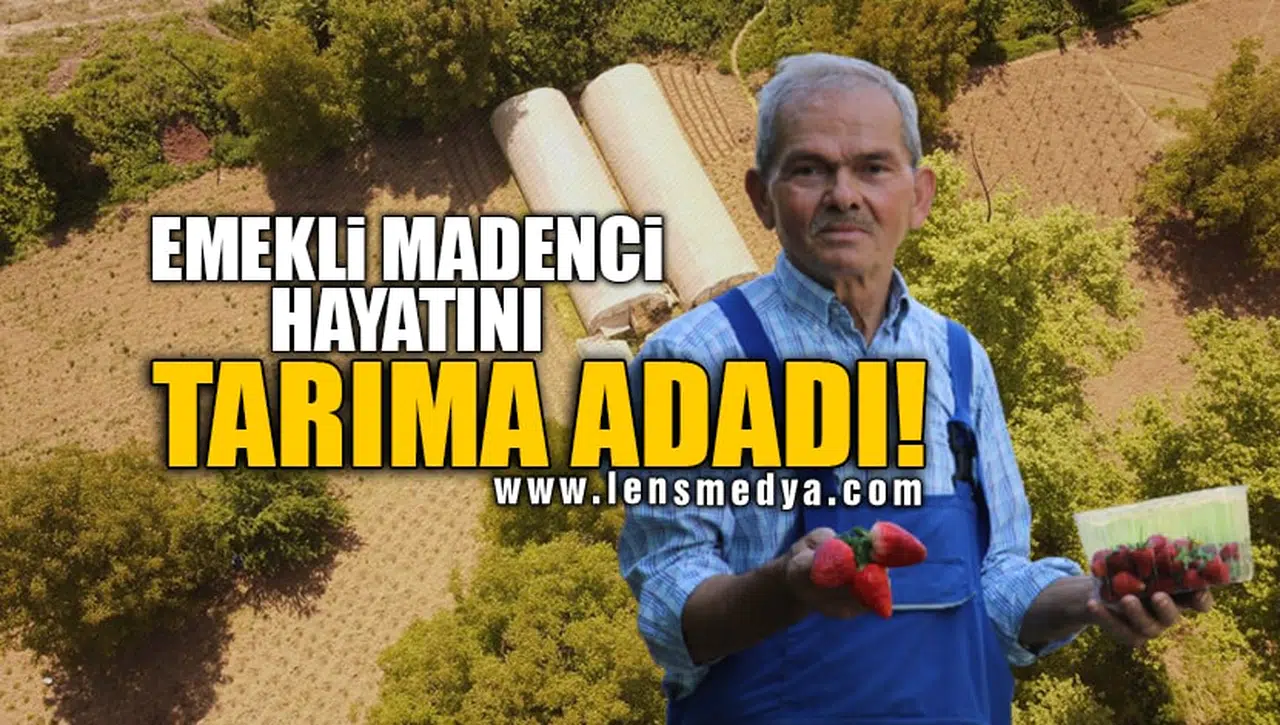 EMEKLİ MADENCİ HAYATINI TARIMA ADADI!