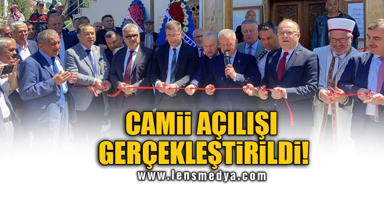 CAMİİ AÇILIŞI GERÇEKLEŞTİRİLDİ!