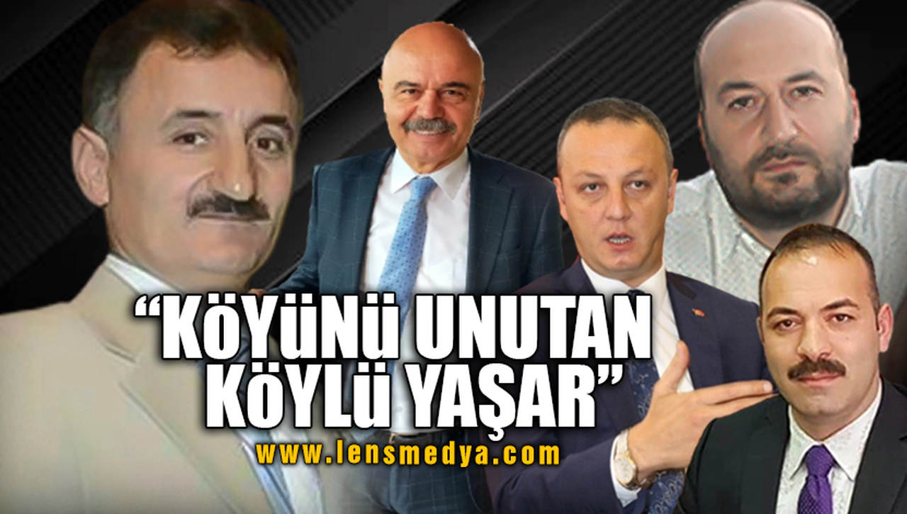 "KÖYÜNÜ UNUTAN KÖYLÜ YAŞAR"