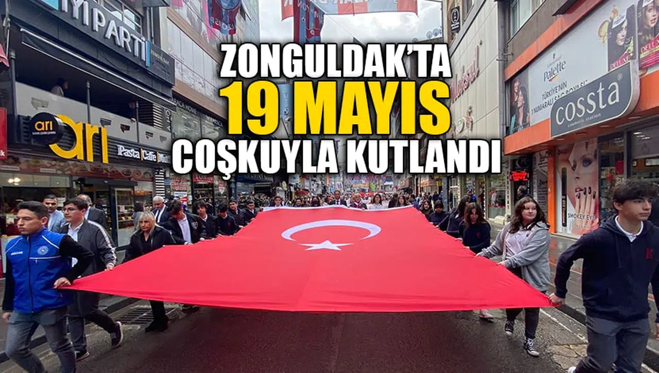 ZONGULDAK'TA 19 MAYIS COŞKUYLA KUTLANDI!