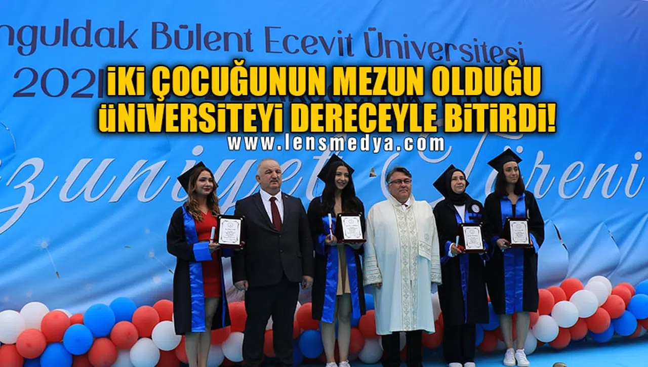 İKİ ÇOCUĞUNUN MEZUN OLDUĞU ÜNİVERSİTEYİ DERECEYLE BİTİRDİ!