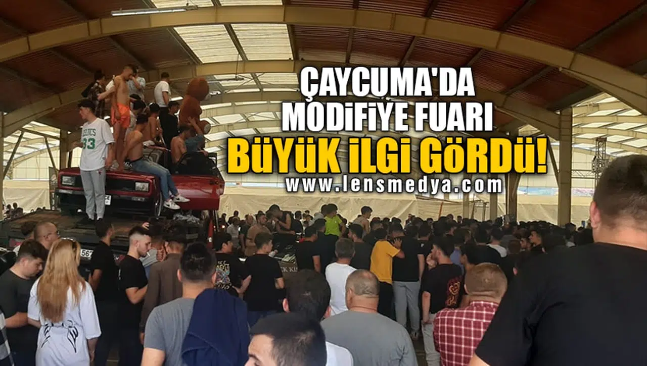 ÇAYCUMA'DA MODİFİYE FUARI BÜYÜK İLGİ GÖRDÜ!