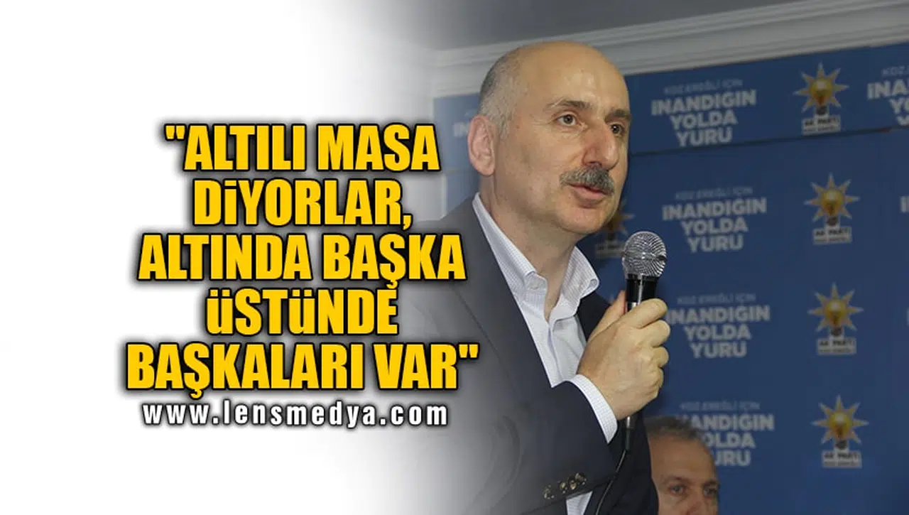 "ALTILI MASA DİYORLAR, ALTINDA BAŞKA ÜSTÜNDE BAŞKALARI VAR"