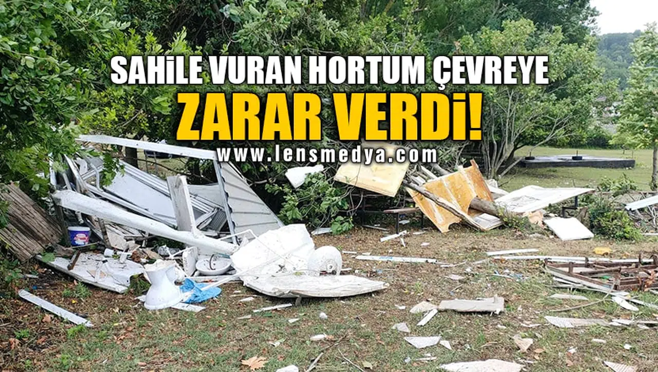 SAHİLE VURAN HORTUM ÇEVREYE ZARAR VERDİ!