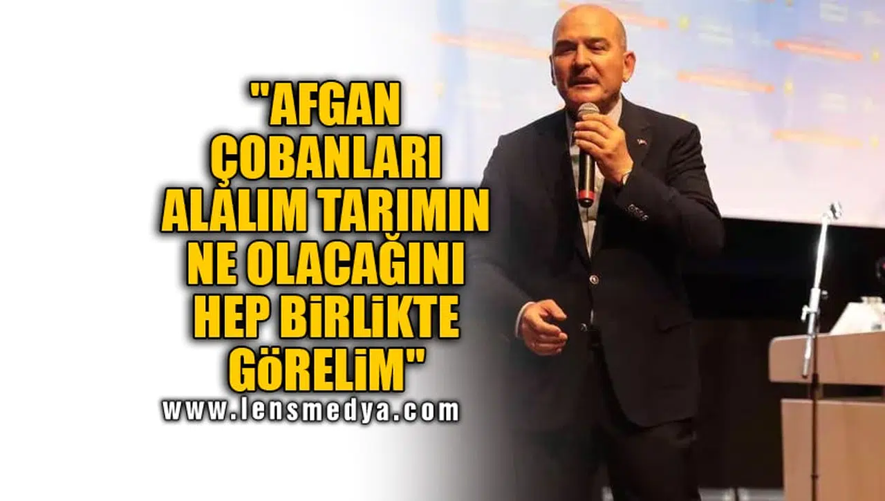 "AFGAN ÇOBANLARI ALALIM TARIMIN NE OLACAĞINI HEP BİRLİKTE GÖRELİM"