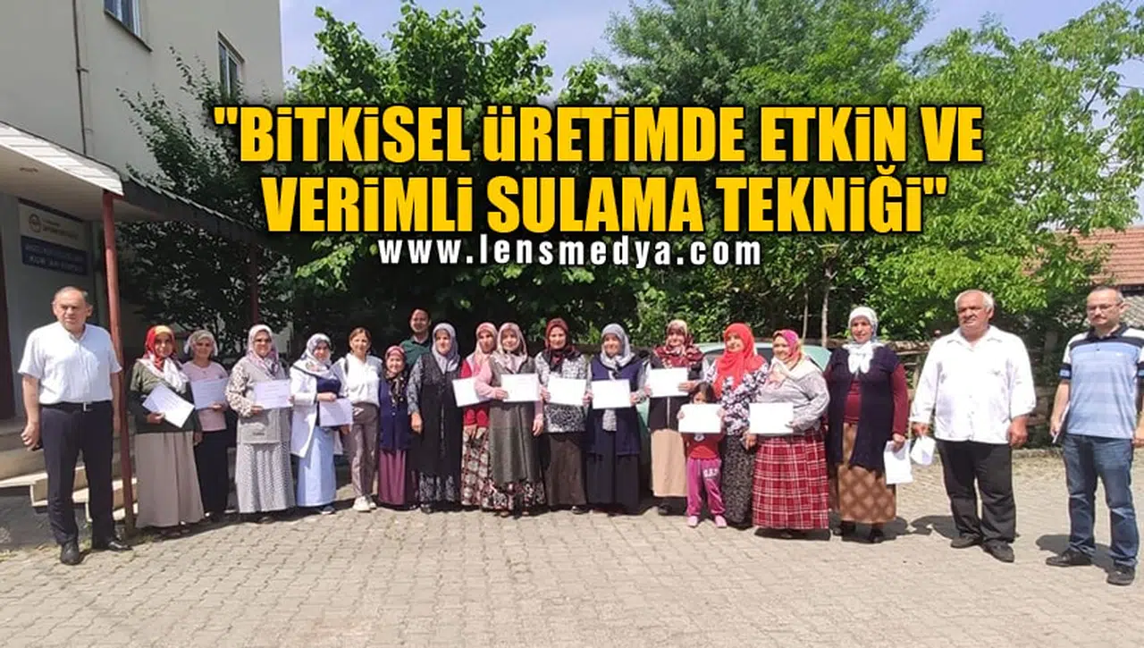 "BİTKİSEL ÜRETİMDE ETKİN VE VERİMLİ SULAMA TEKNİĞİ"