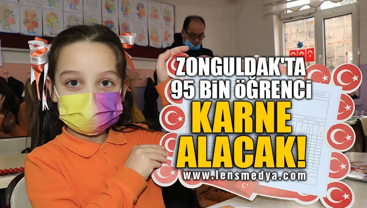 ZONGULDAK'TA 95 BİN ÖĞRENCİ KARNE ALACAK!