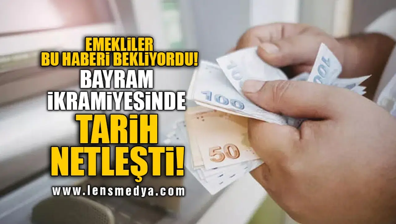 BAYRAM İKRAMİYESİNDE TARİH NETLEŞTİ!