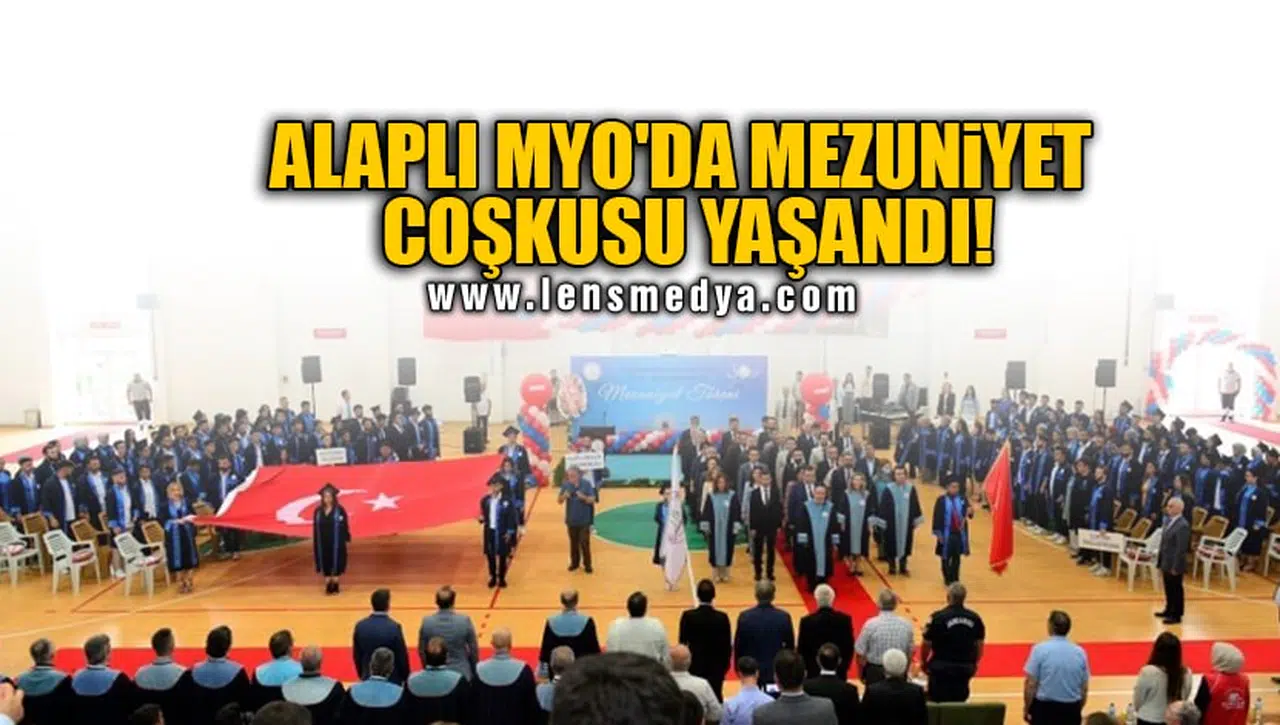 ALAPLI MYO'DA MEZUNİYET COŞKUSU YAŞANDI!