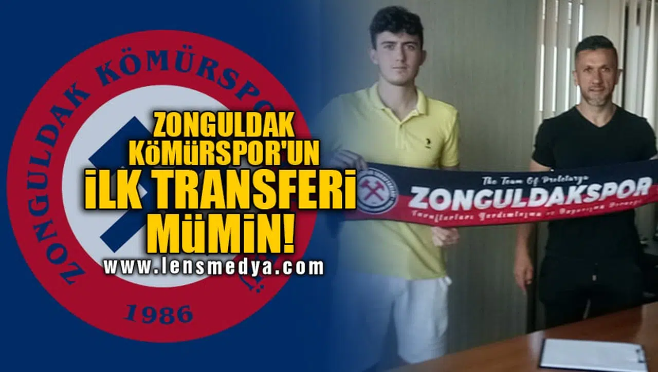 ZONGULDAK KÖMÜRSPOR'UN İLK TRANSFERİ MÜMİN!