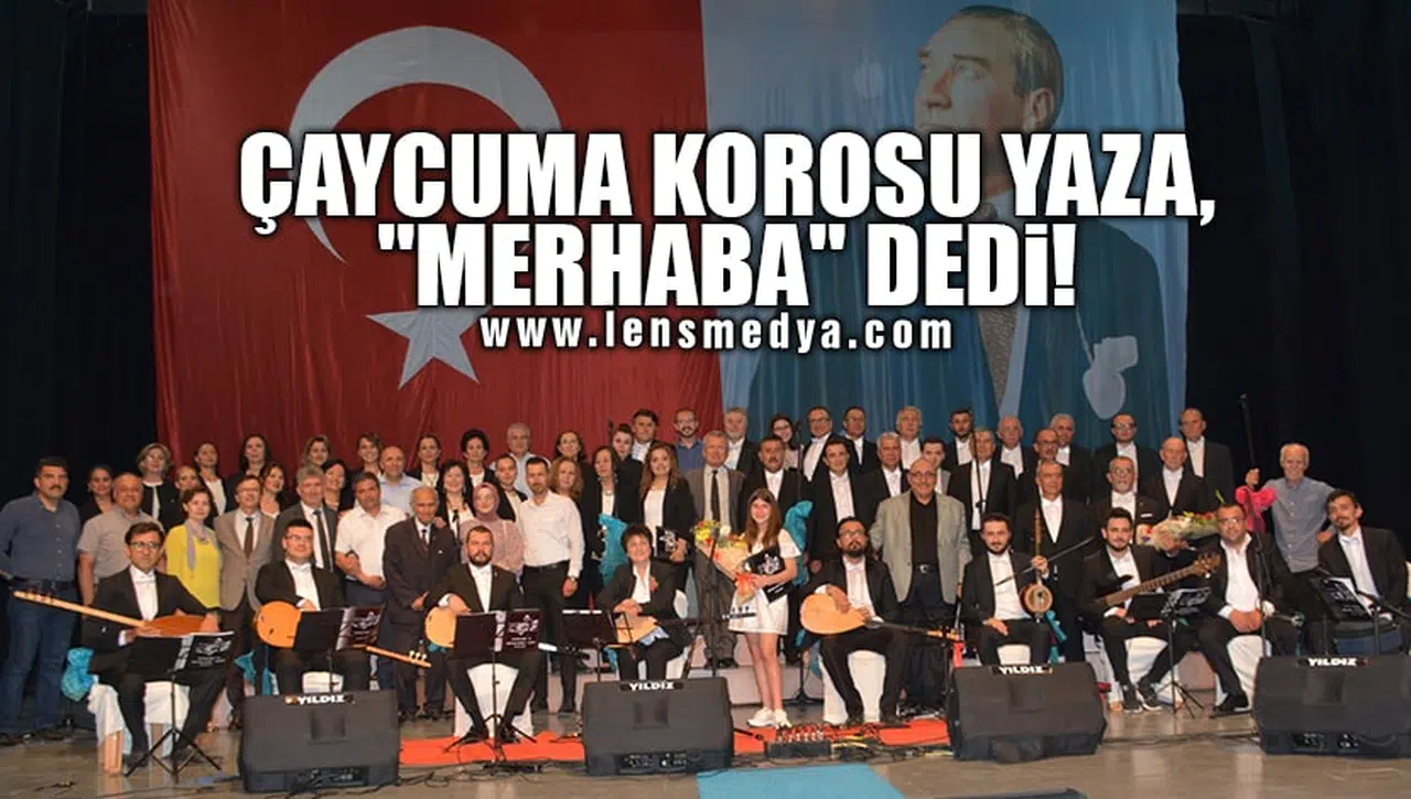 ÇAYCUMA KOROSU YAZA, "MERHABA" DEDİ!