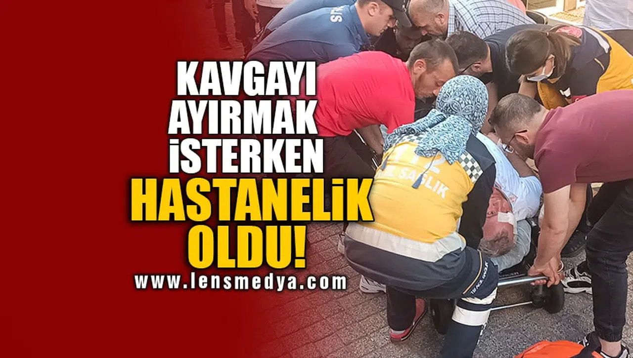 KAVGAYI AYIRMAK İSTERKEN HASTANELİK OLDU!