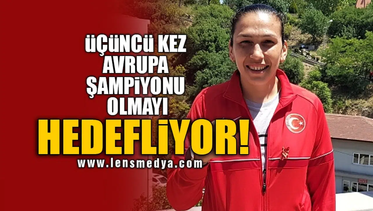 ÜÇÜNCÜ KEZ AVRUPA ŞAMPİYONU OLMAYI HEDEFLİYOR!