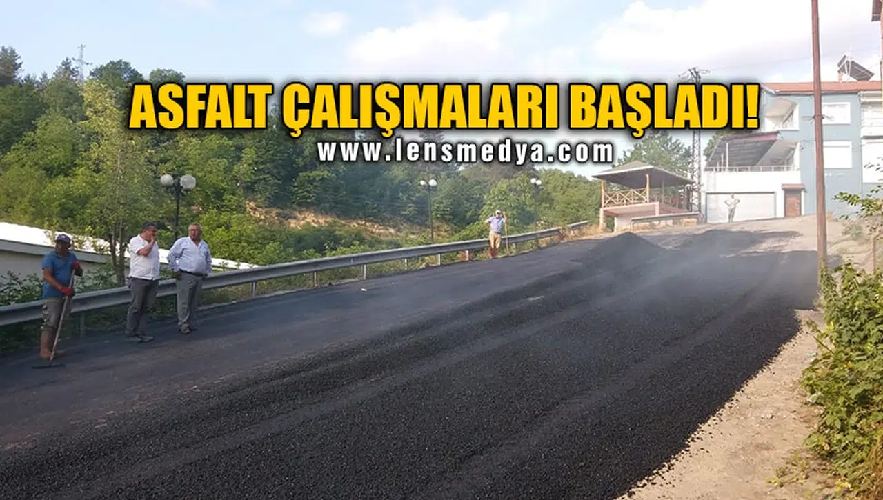 ASFALT ÇALIŞMALARI BAŞLADI!
