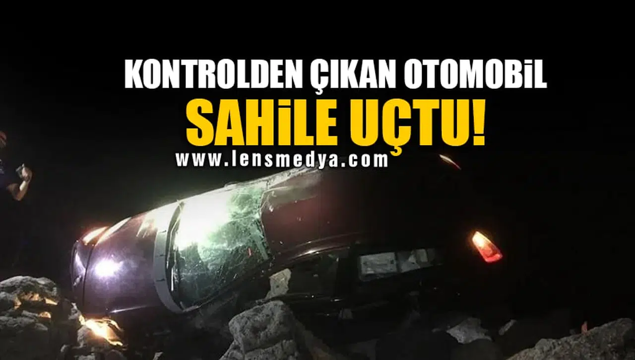 KONTROLDEN ÇIKAN OTOMOBİL SAHİLE UÇTU!