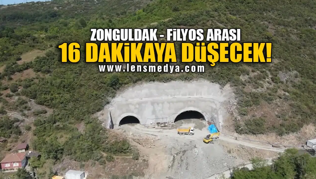 ZONGULDAK - FİLYOS ARASI 16 DAKİKAYA DÜŞECEK!