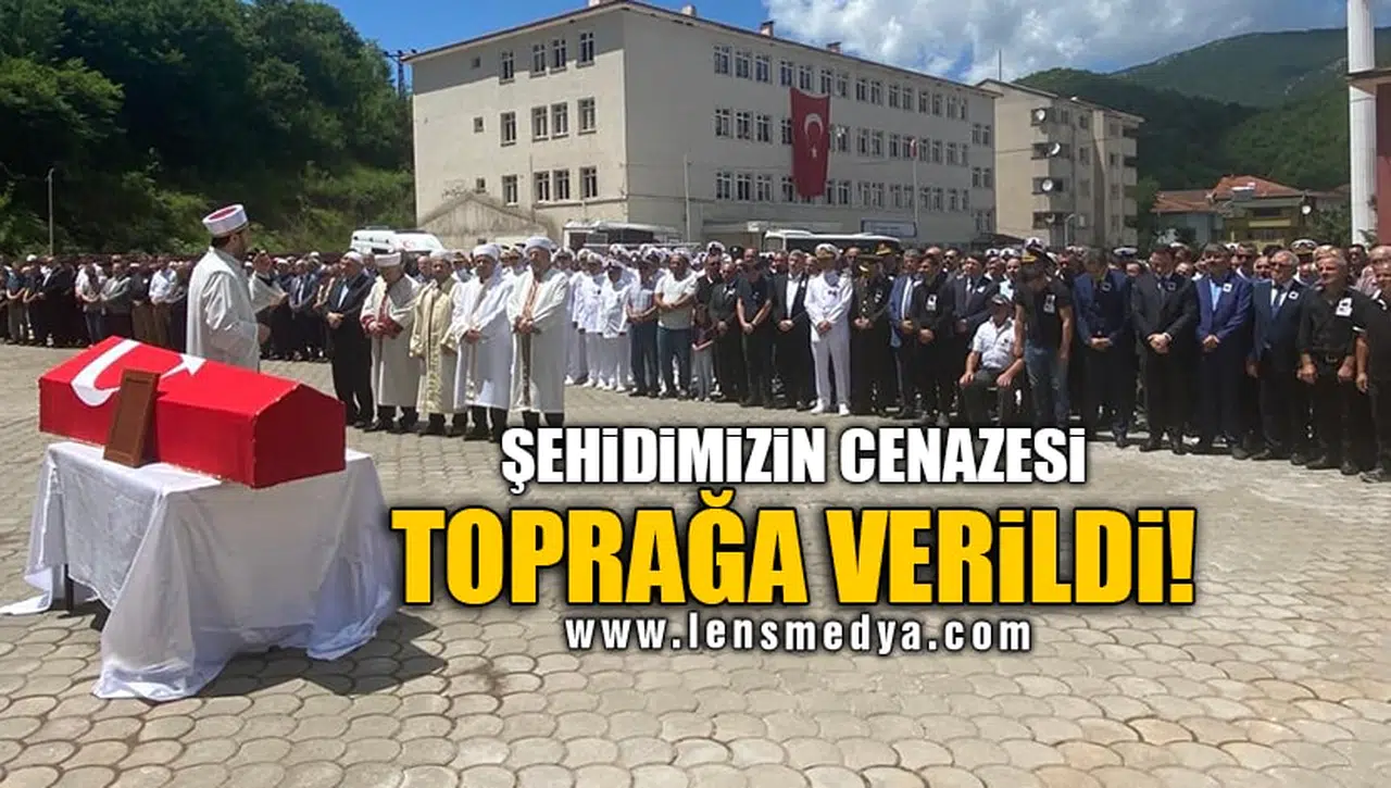 ŞEHİDİMİZİN CENAZESİ TOPRAĞA VERİLDİ!