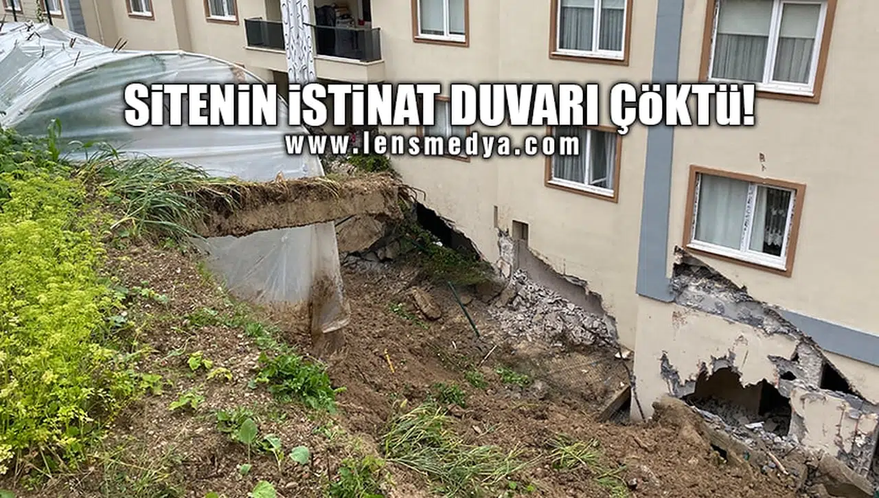 SİTENİN İSTİNAT DUVARI ÇÖKTÜ!