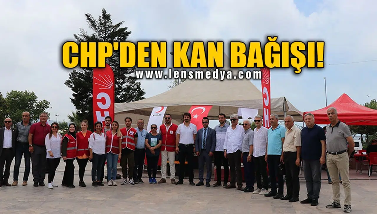 CHP'DEN KAN BAĞIŞI!