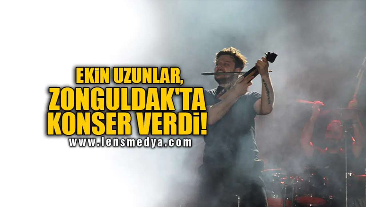ZONGULDAK'TA KONSER VERDİ!