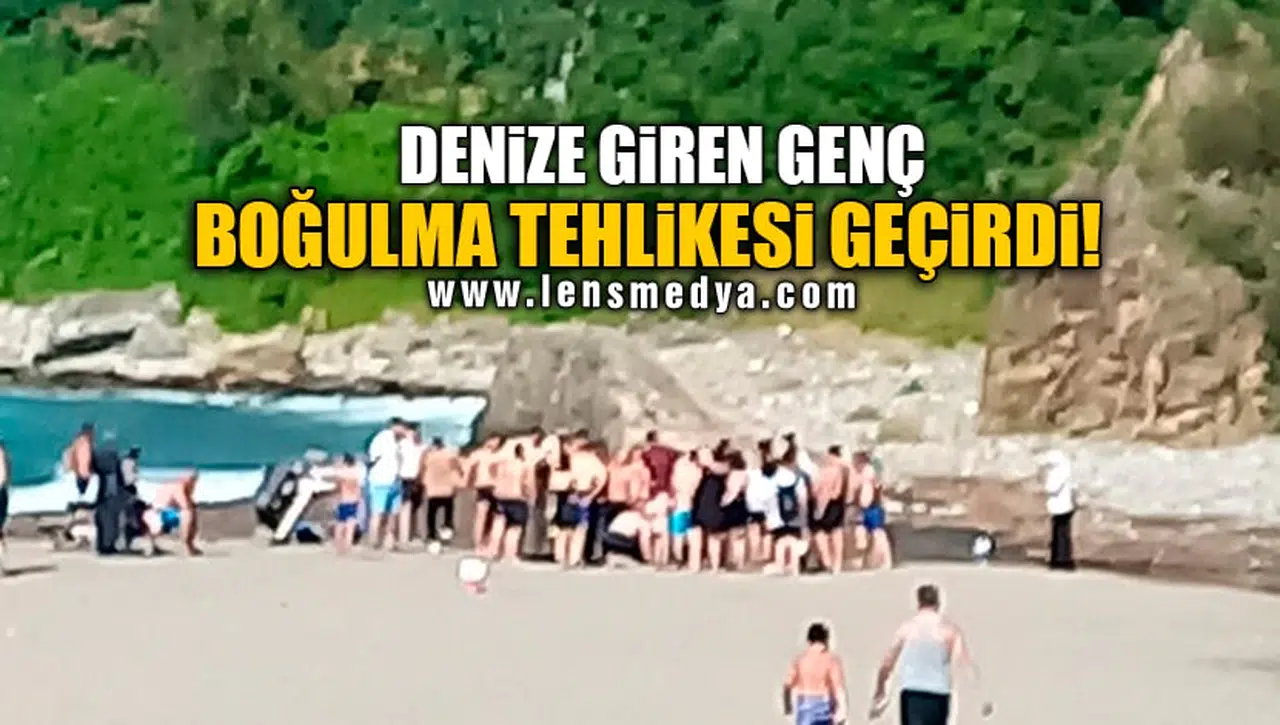DENİZE GİREN GENÇ BOĞULMA TEHLİKESİ GEÇİRDİ!