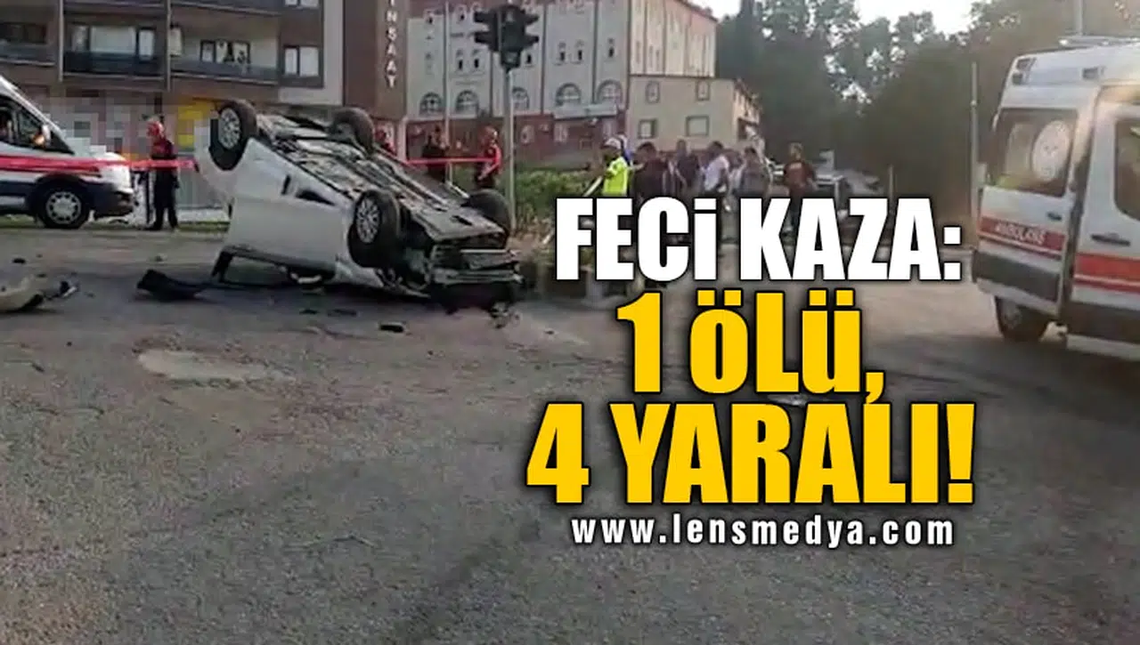 FECİ KAZA: 1 ÖLÜ, 4 YARALI!