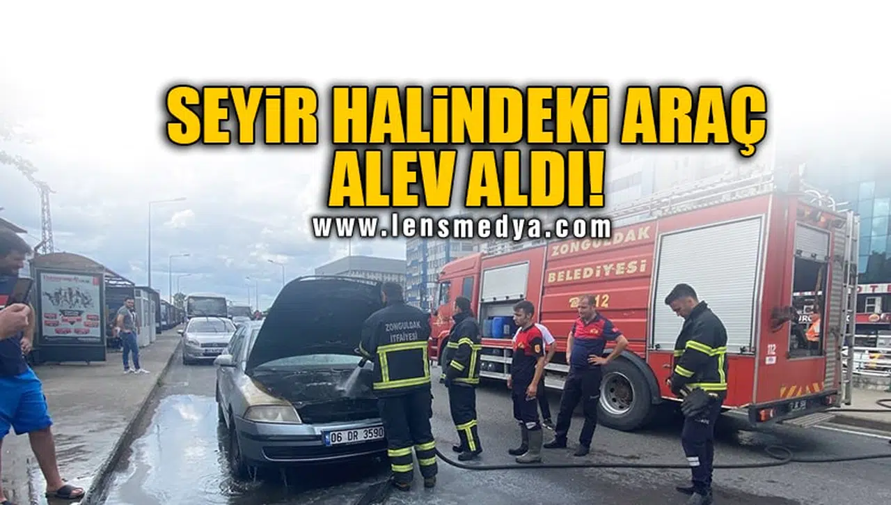 SEYİR HALİNDEKİ ARAÇ ALEV ALDI!