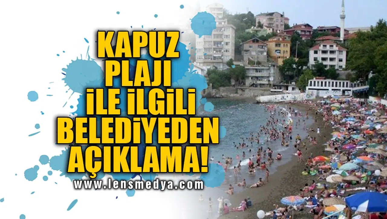 KAPUZ PLAJI İLE İLGİLİ BELEDİYEDEN AÇIKLAMA!