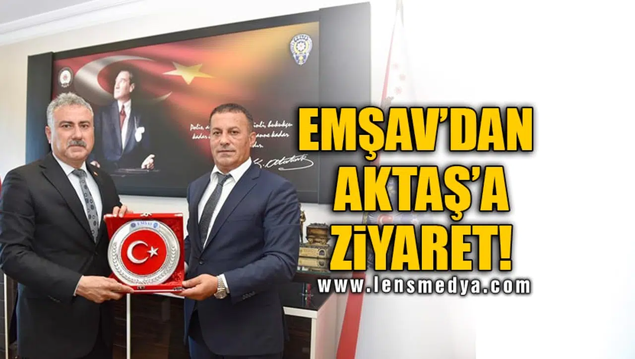EMŞAV'DAN AKTAŞ'A ZİYARET!