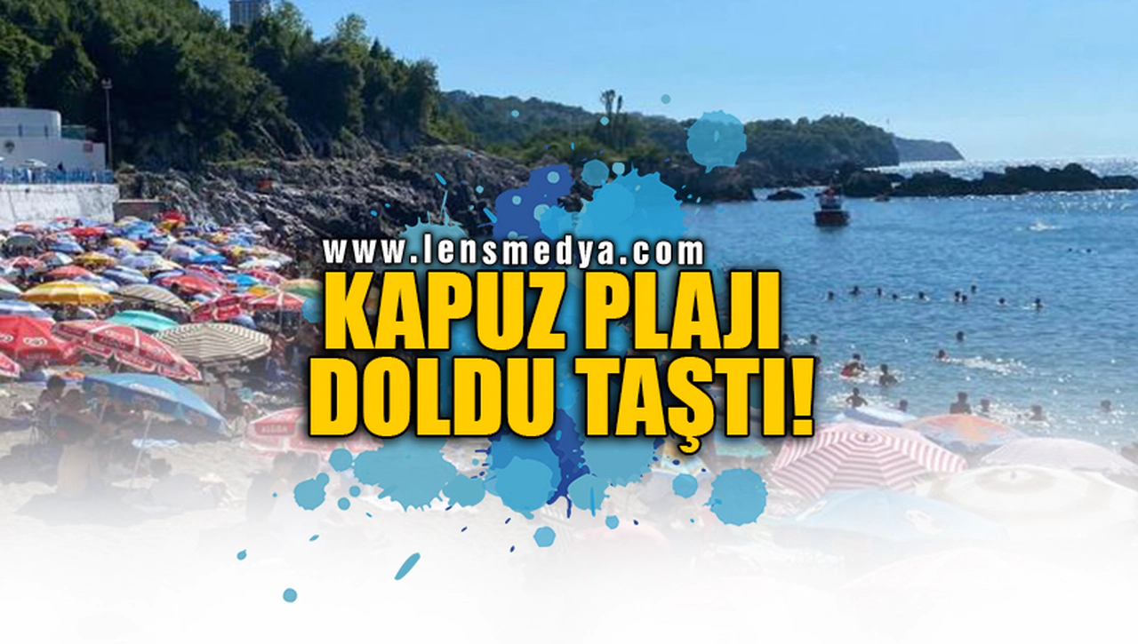 KAPUZ PLAJI DOLDU TAŞTI!