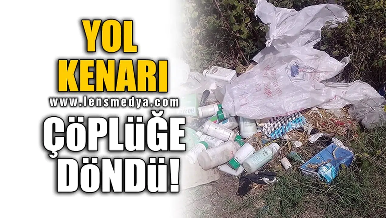 YOL KENARI ÇÖPLÜĞE DÖNDÜ!