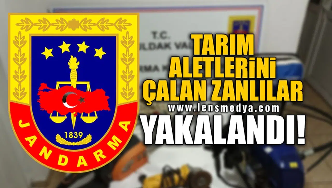 TARIM ALETLERİNİ ÇALAN ZANLILAR YAKALANDI!
