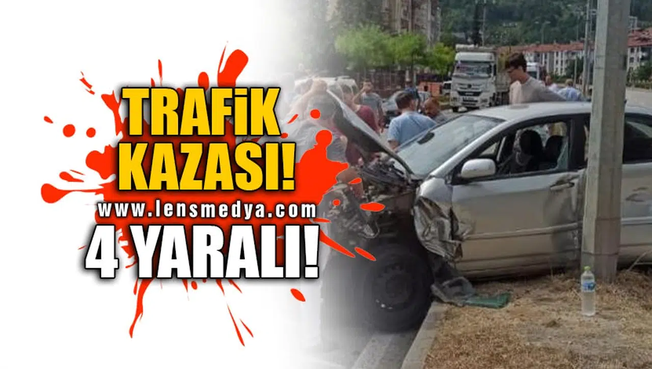 TRAFİK KAZASI! 4 YARALI!