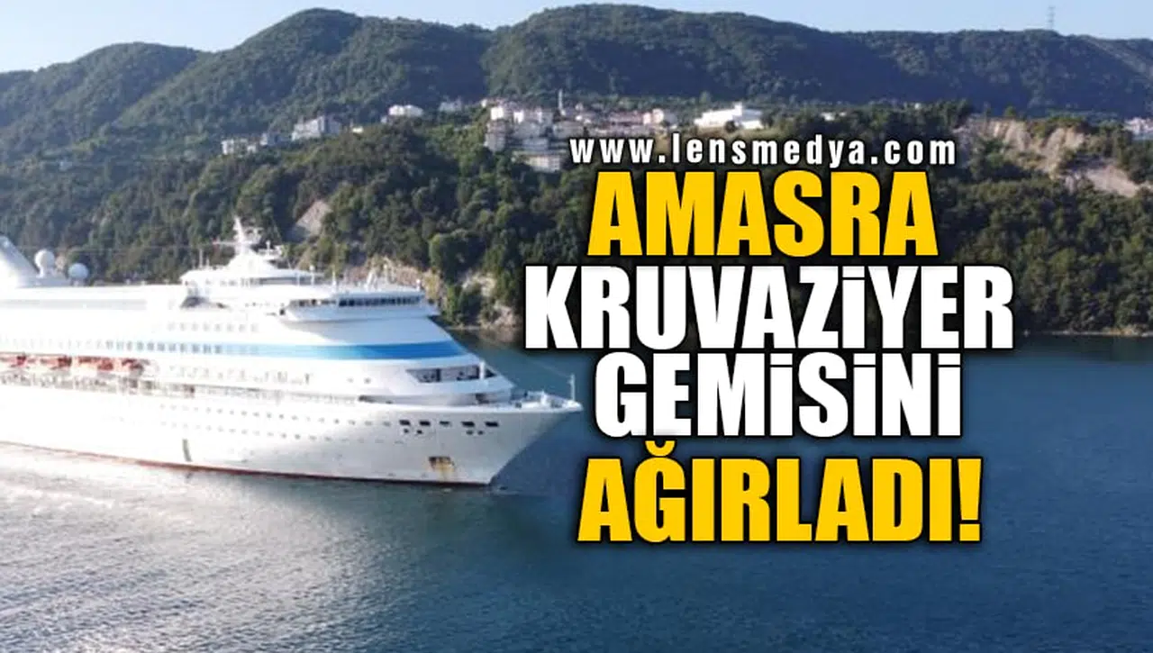 AMASRA KRUVAZİYER GEMİSİNİ AĞIRLADI!