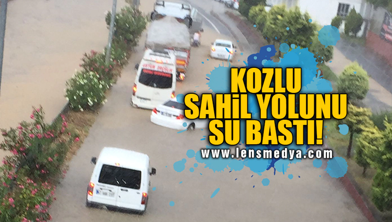 KOZLU SAHİL YOLUNU SU BASTI!