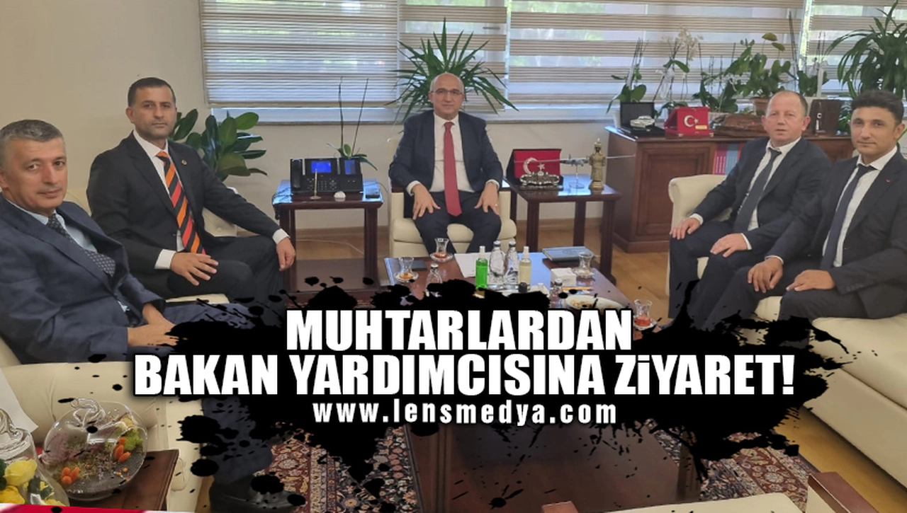 MUHTARLARDAN BAKAN YARDIMCISINA ZİYARET!