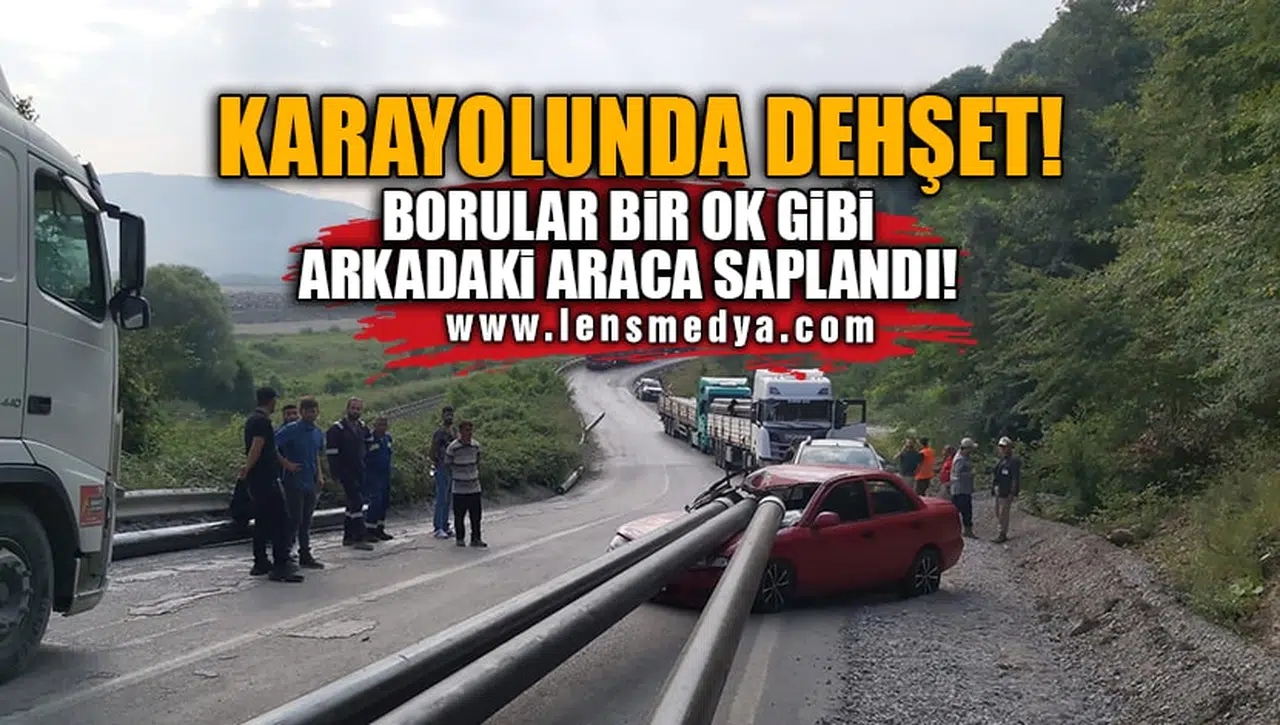 BORULAR ARKADAKİ ARACA BİR OK GİBİ SAPLANDI!